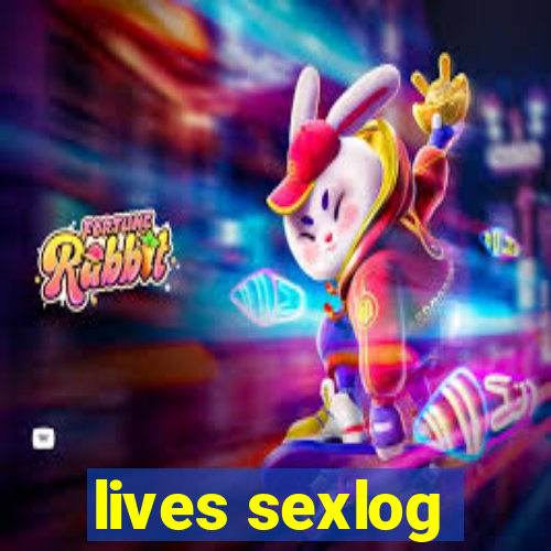 lives sexlog